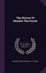 The History of Hendrie the Fourth