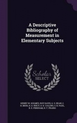 A Descriptive Bibliography of Measurement in Elementary Subjects