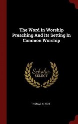 The Word in Worship Preaching and Its Setting in Common Worship