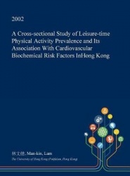 A Cross-Sectional Study of Leisure-Time Physical Activity Prevalence and Its Association with Cardiovascular Biochemical Risk Fa