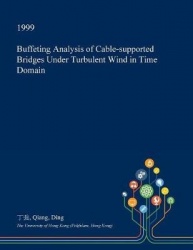 Buffeting Analysis of Cable-Supported Bridges Under Turbulent Wind in Time Domain