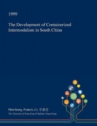 The Development of Containerized Intermodalism in South China