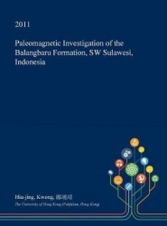 Paleomagnetic Investigation of the Balangbaru Formation, SW Sulawesi, Indonesia