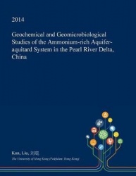Geochemical and Geomicrobiological Studies of the Ammonium-Rich Aquifer-Aquitard System in the Pearl River Delta, China