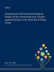 Geochemical and Geomicrobiological Studies of the Ammonium-Rich Aquifer-Aquitard System in the Pearl River Delta, China
