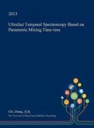 Ultrafast Temporal Spectroscopy Based on Parametric Mixing Time-Lens