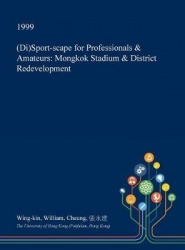 (Di)Sport-Scape for Professionals & Amateurs - Mongkok Stadium & District Redevelopment