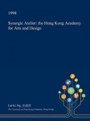 Synergic Atelier - The Hong Kong Academy for Arts and Design