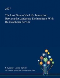 The Last Piece of the Life - Interaction Between the Landscape Environments with the Healthcare Service