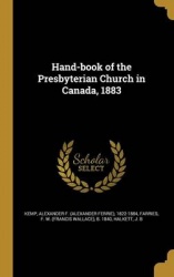 Hand-book of the Presbyterian Church in Canada, 1883