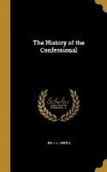 HIST OF THE CONFESSIONAL