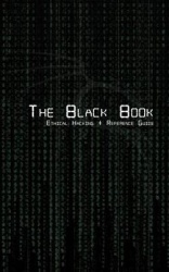 The Black Book Ethical Hacking + Reference