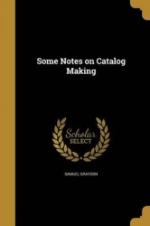 SOME NOTES ON CATALOG MAKING