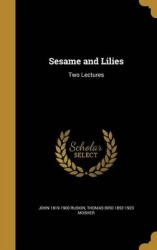 Sesame and Lilies - Two Lectures