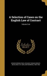 A Selection of Cases on the English Law of Contract; Volume 2 Ed