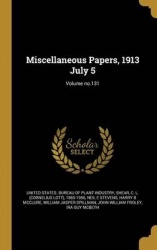 MISC PAPERS 1913 JULY 5 VOLUME