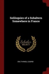 Soliloquies of a Subaltern Somewhere in France