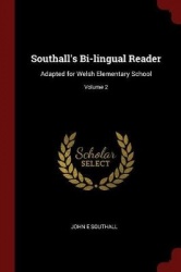 Southall's Bi-Lingual Reader - Adapted for Welsh Elementary School; Volume 2
