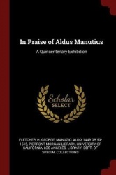 In Praise of Aldus Manutius: A Quincentenary Exhibition