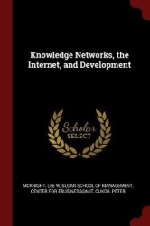 Knowledge Networks, the Internet, and Development