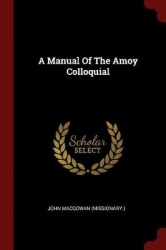 A Manual of the Amoy Colloquial