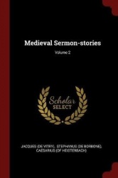 Medieval Sermon-Stories; Volume 2