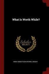 What Is Worth While?