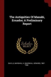 The Antiquities of Manabi, Ecuador; A Preliminary Report