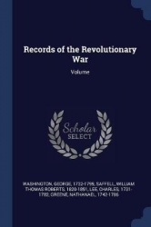 Records of the Revolutionary War - Volume; Edition 3