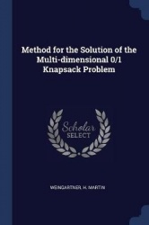 Method for the Solution of the Multi-dimensional 0/1 Knapsack Problem