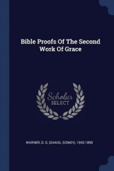 Bible Proofs Of The Second Work Of Grace