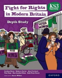 KS3 Depth Studies: Fight for Rights in Modern Britain Student Book