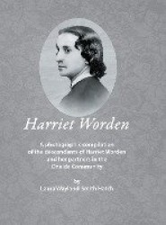Harriet Worden - A photographic compilation of the descendants of Harriet Worden and her partners in the Oneida Community