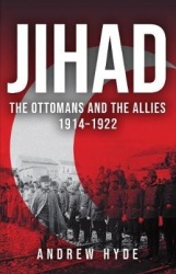 Jihad - The Ottomans and the Allies 1914–1922