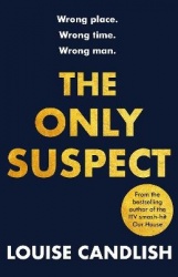 The Only Suspect - Soon to be an ITV drama from the bestselling author of The Other Passenger