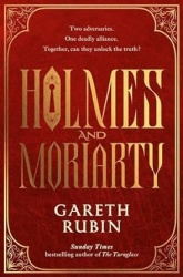 Holmes and Moriarty - The new official Sherlock Holmes novel from Sunday Times bestselling author