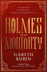 Holmes and Moriarty - The new official Sherlock Holmes novel from Sunday Times bestselling author