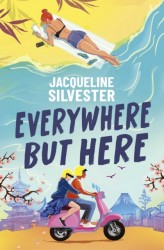 Everywhere But Here - Your Perfect Summer Beach Read!