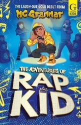 The Adventures of Rap Kid - A hilarious, high-energy new series from the viral rapping social media sensation