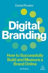 Digital Branding - How to Successfully Build and Measure a Brand Online