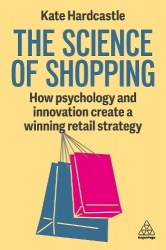 The Science of Shopping - How Psychology and Innovation Create a Winning Retail Strategy