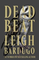 Dead Beat : The highly anticipated grand finale to the Sunday Times bestselling Ninth House series from the global phenomenon be