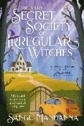 The Very Secret Society of Irregular Witches - the heartwarming and uplifting magical romance