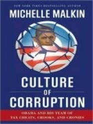 Culture of Corruption - Obama and His Team of Tax Cheats, Crooks, and Cronies