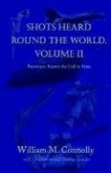Shots Heard Round the World, Volume Ii - Americans Answer the Call to Arms