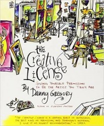 The Creative License - Giving Yourself Permission to Be the Artist You Truly Are
