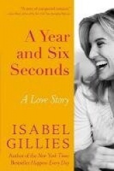 A Year and Six Seconds - A Love Story