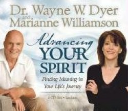 Advancing your spirit - finding meaning in your lifes journey