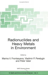 Radionuclides and Heavy Metals in Environment