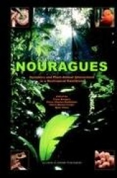 Nouragues : Dynamics and Plant-Animal Interactions in a Neotropical Rainforest
